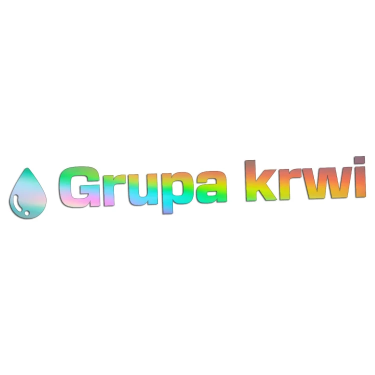 Holograficzna naklejka na auto napis Grupa krwi z kroplą wlepka