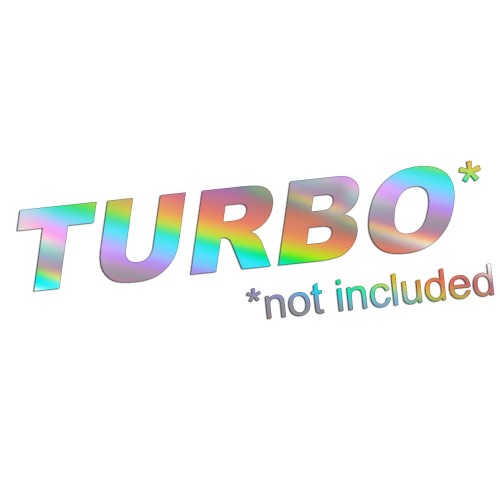 Holograficzna naklejka na auto Turbo not included napis żart tuning gruz